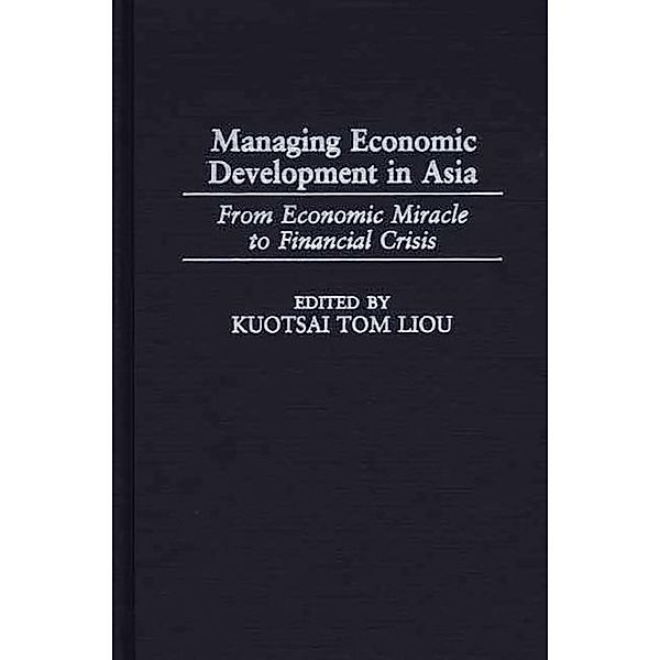 Managing Economic Development in Asia, Kuotsai Liou