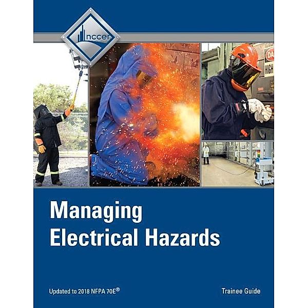 Managing Electrical Hazards Trainee Guide, NCCER