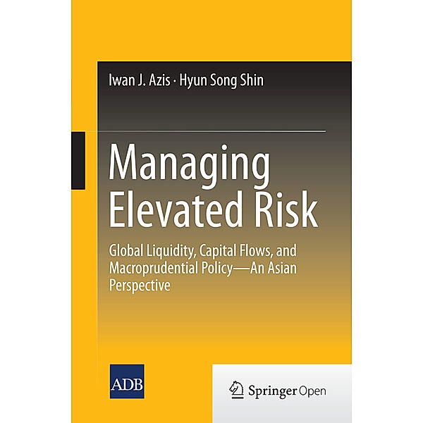 Managing Elevated Risk, Iwan J. Azis, Hyun Song Shin