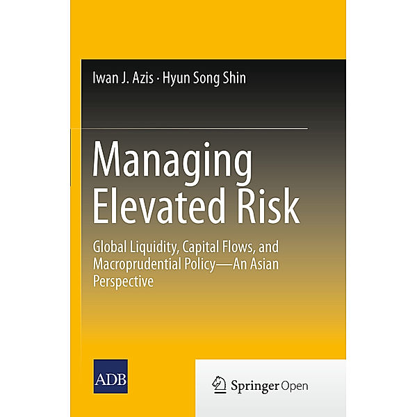Managing Elevated Risk, Iwan J. Azis, Hyun Song Shin