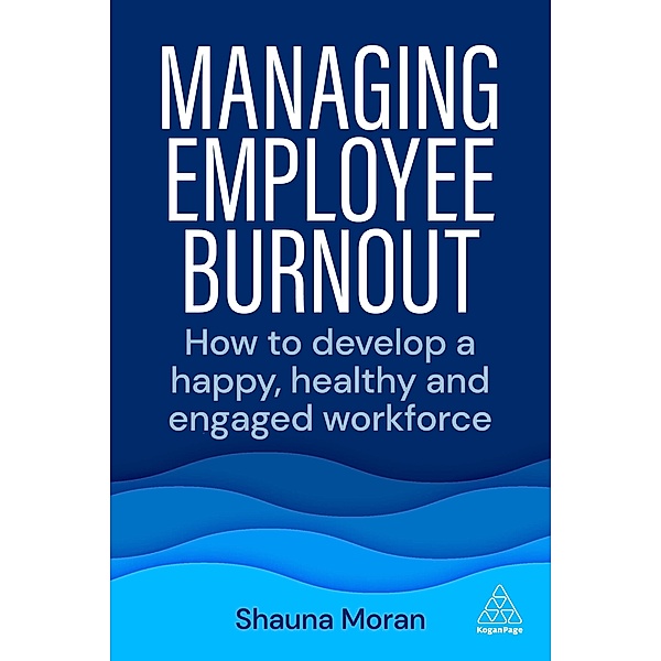 Managing Employee Burnout, Shauna Moran