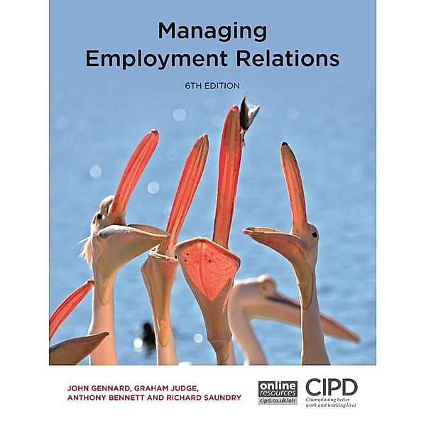 Managing Employment Relations, Tony Bennett, John Gennard, Graham Judge, Richard Saundry