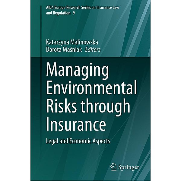 Managing Environmental Risks through Insurance / AIDA Europe Research Series on Insurance Law and Regulation Bd.9