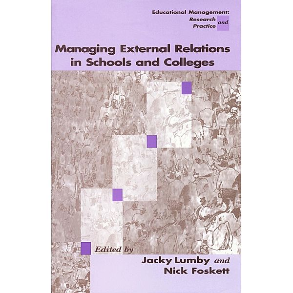 Managing External Relations in Schools and Colleges / Centre for Educational Leadership and Management