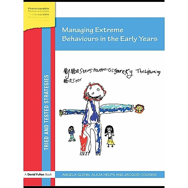 Managing Extreme Behaviours in the Early Years, Angela Glenn, Alicia Helps, Jacquie Cousins