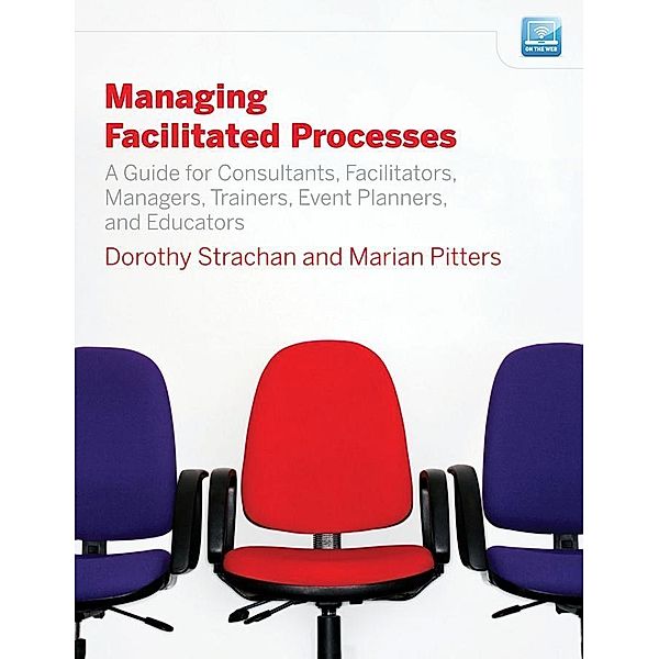 Managing Facilitated Processes, Dorothy Strachan, Marian Pitters
