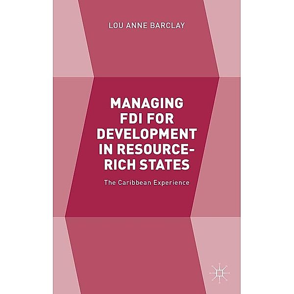 Managing FDI for Development in Resource-Rich States, L. Barclay