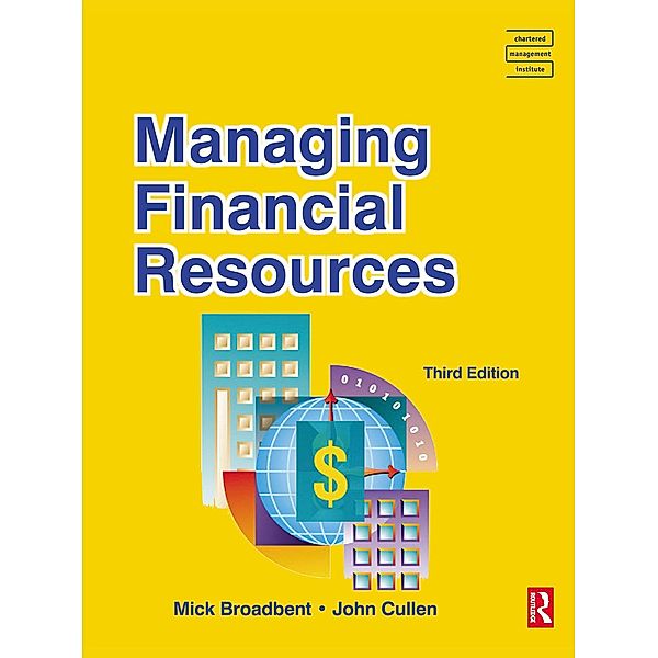 Managing Financial Resources, Mick Broadbent, John Cullen