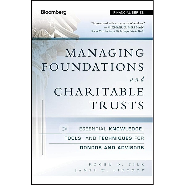 Managing Foundations and Charitable Trusts / Bloomberg Professional, Roger D. Silk, James W. Lintott