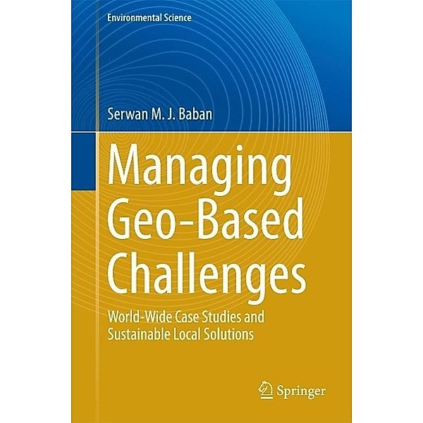 Managing Geo-Based Challenges / Environmental Science and Engineering, Serwan M. J. Baban