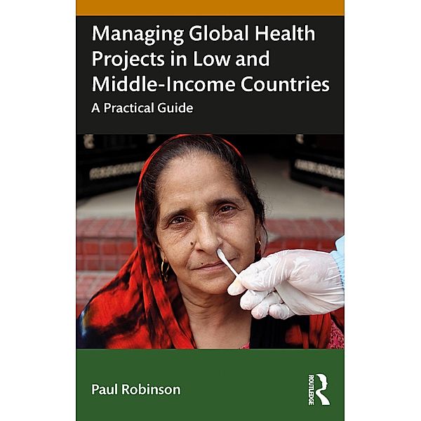 Managing Global Health Projects in Low and Middle-Income Countries, Paul Robinson