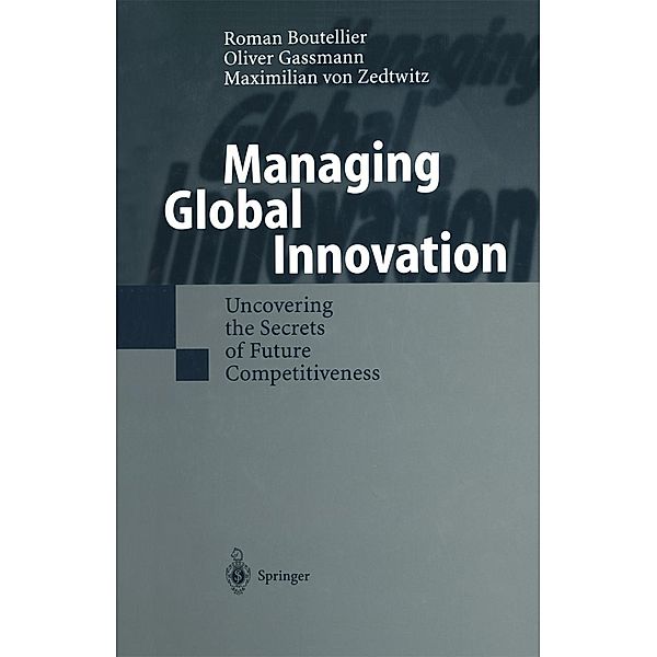 Managing Global Innovation, Roman Boutellier, Oliver Gassmann, Maximilian von Zedtwitz