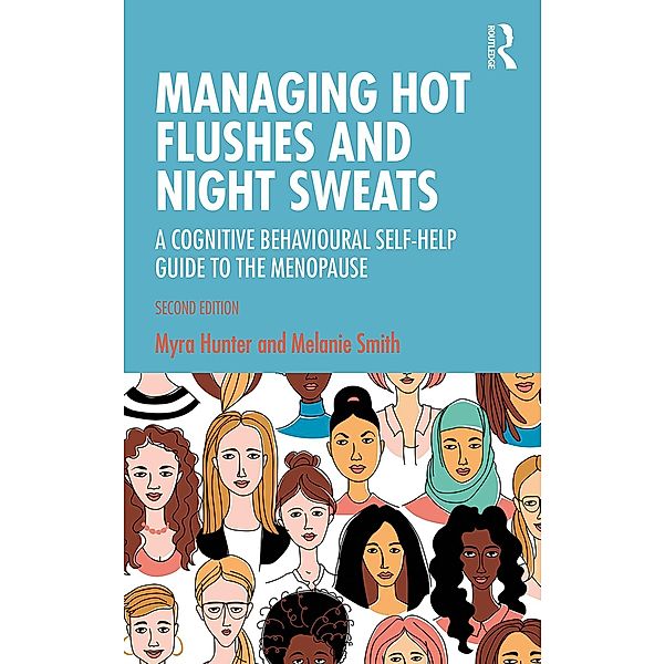 Managing Hot Flushes and Night Sweats, Myra Hunter, Melanie Smith