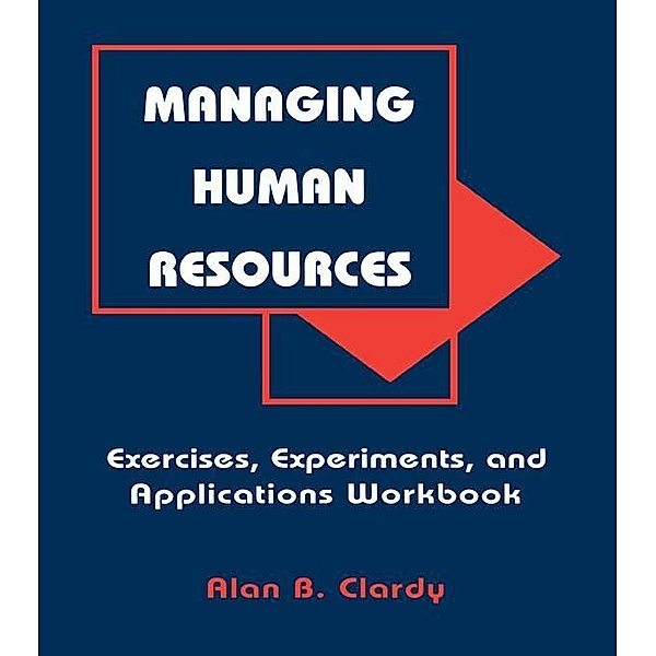 Managing Human Resources, Alan B. Clardy