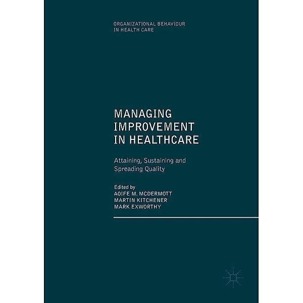 Managing Improvement in Healthcare / Organizational Behaviour in Healthcare