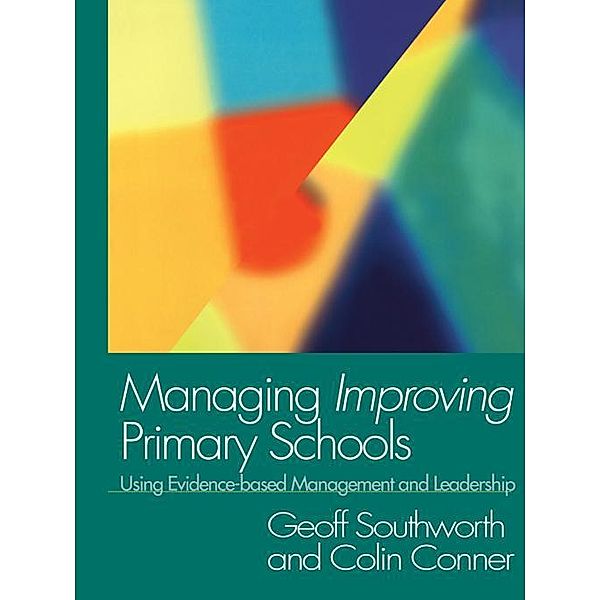 Managing Improving Primary Schools, Colin Conner, Geoff Southworth