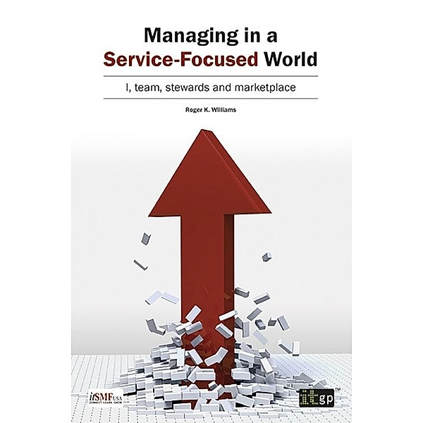 Managing in a Service-Focused World, Roger Williams
