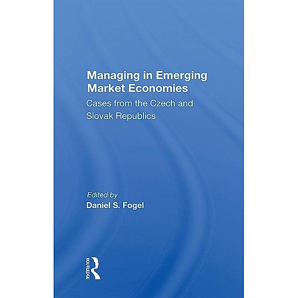Managing In Emerging Market Economies, Daniel S Fogel