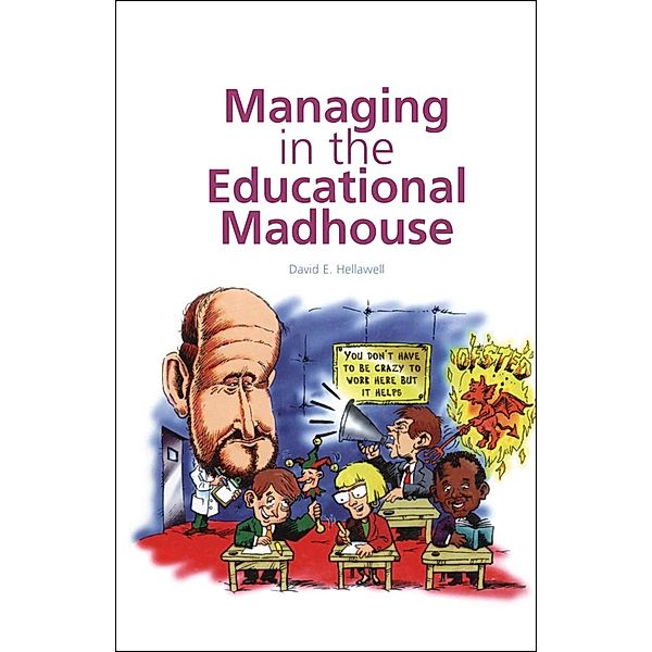 Managing in the Educational Madhouse, David Hellawell