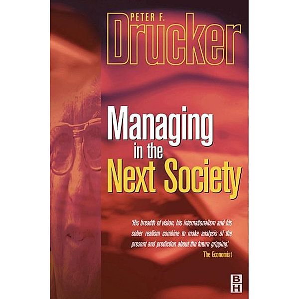 Managing in the Next Society, Peter Drucker