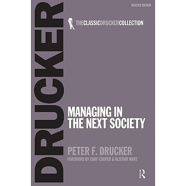 Managing in the Next Society, Peter Drucker