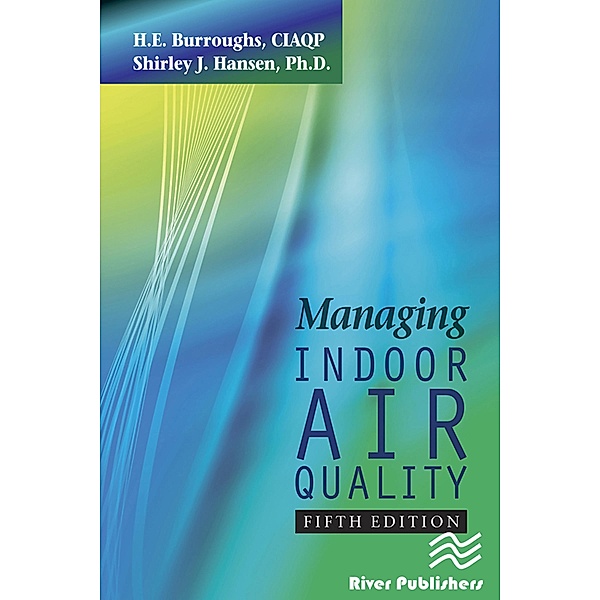 Managing Indoor Air Quality, Fifth Edition, H. E. Burroughs, Shirley J. Hansen