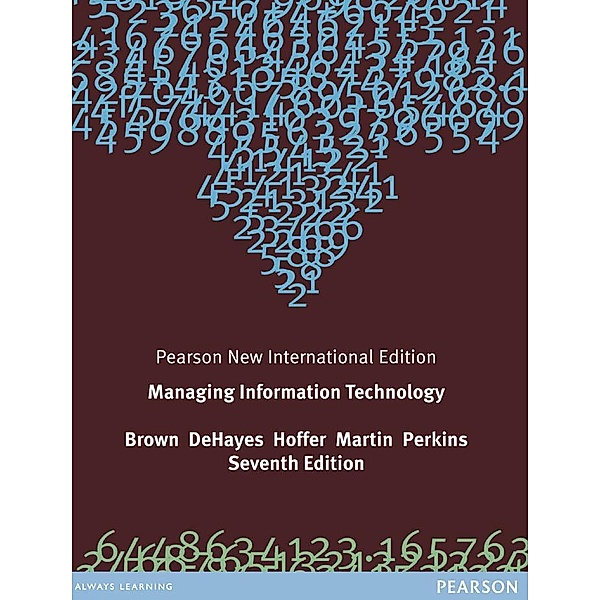 Managing Information Technology, Carol V. Brown, Daniel W DeHayes, Jeffrey A. Hoffer, Wainright E. Martin, William C. Perkins