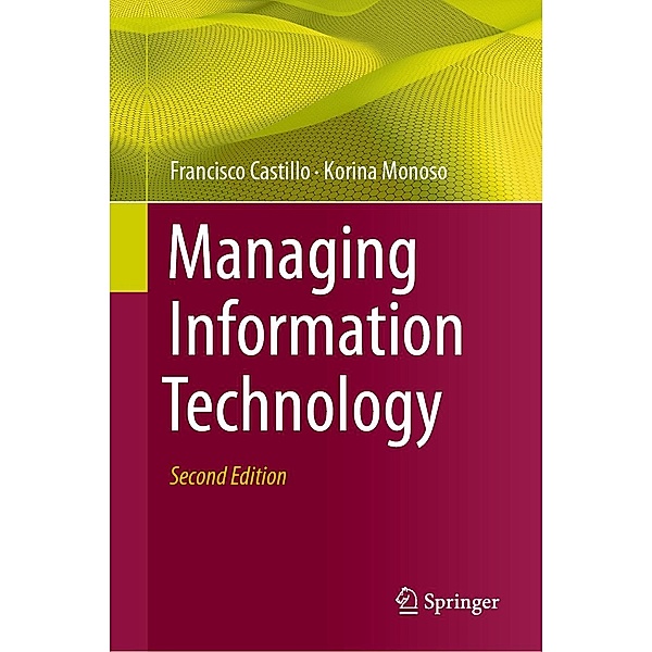Managing Information Technology, Francisco Castillo, Korina Monoso