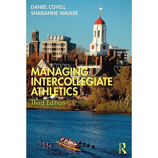 Managing Intercollegiate Athletics, Daniel Covell, Sharianne Walker