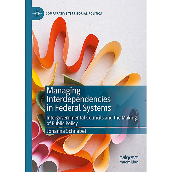 Managing Interdependencies in Federal Systems, Johanna Schnabel