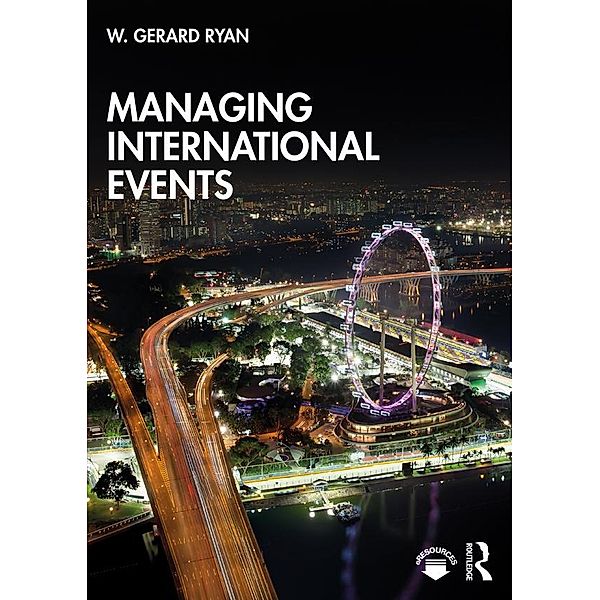 Managing International Events, W. Gerard Ryan