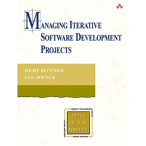 Managing Iterative Software Development Projects, Kurt Bittner, Ian Spence