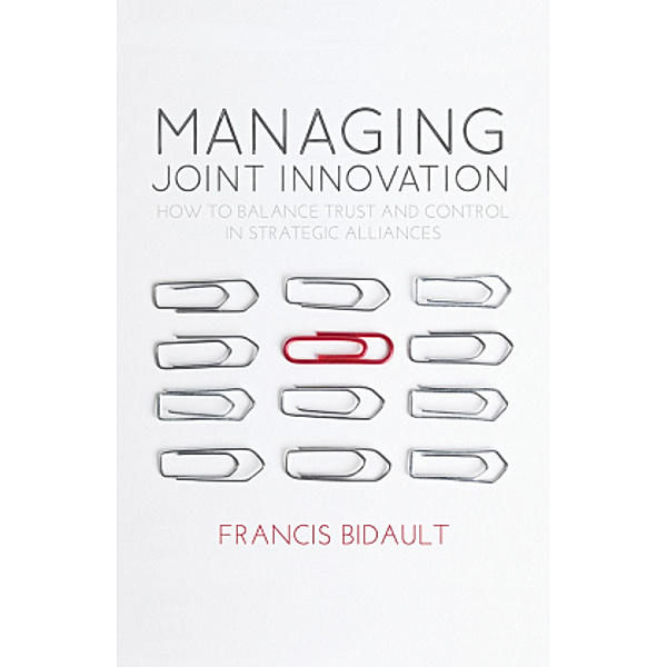 Managing Joint Innovation, Francis Bidault