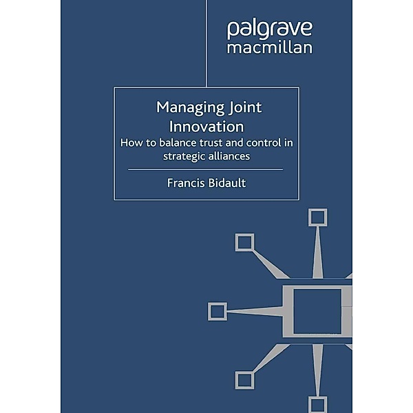 Managing Joint Innovation, F. Bidault