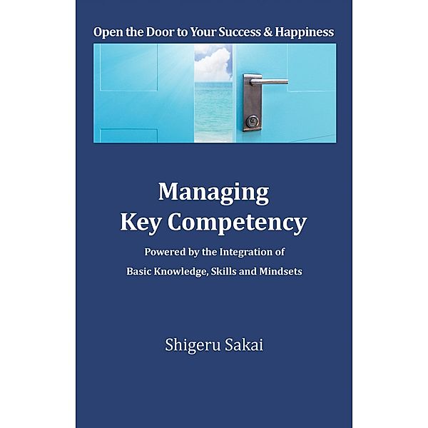 Managing Key Competency, Shigeru Sakai