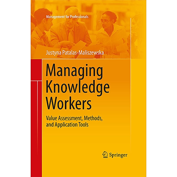 Managing Knowledge Workers, Justyna Patalas-Maliszewska