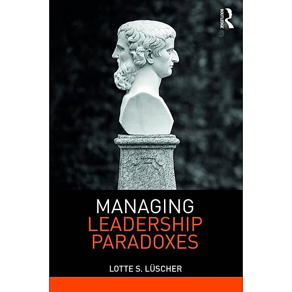 Managing Leadership Paradoxes, Lotte Luscher