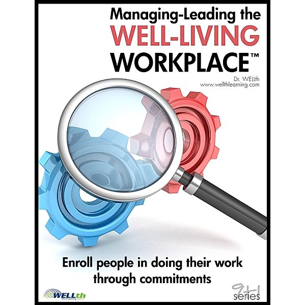 Managing-Leading the Well-Living Workplace / Stephen Hobbs, EdD, EdD Stephen Hobbs
