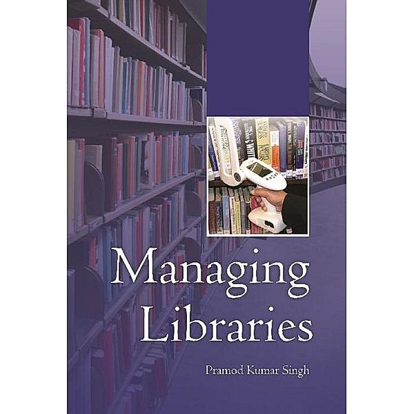 Managing Libraries, Pramod Kumar Singh