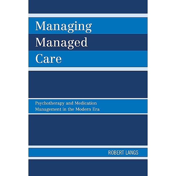 Managing Managed Care, Robert Langs