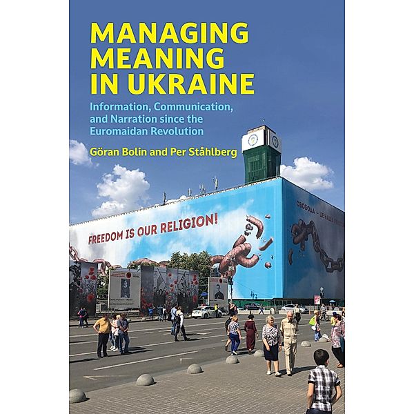 Managing Meaning in Ukraine, Goran Bolin, Per Stahlberg