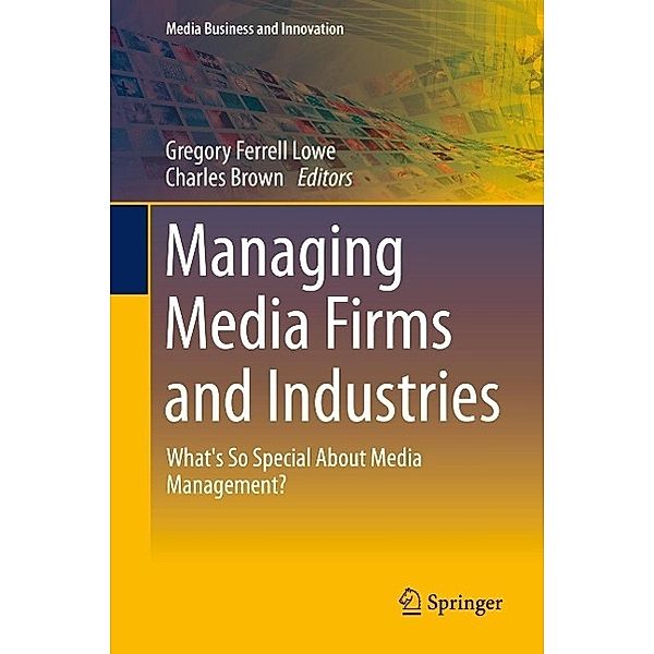 Managing Media Firms and Industries / Media Business and Innovation