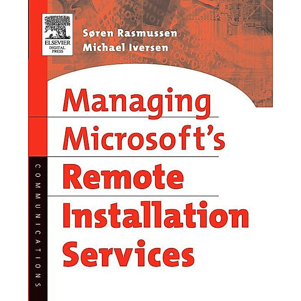 Managing Microsoft's Remote Installation Services, Soren Rasmussen, Michael Iversen