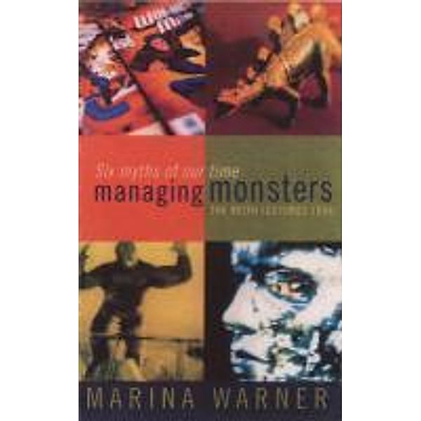 Managing Monsters, Marina Warner