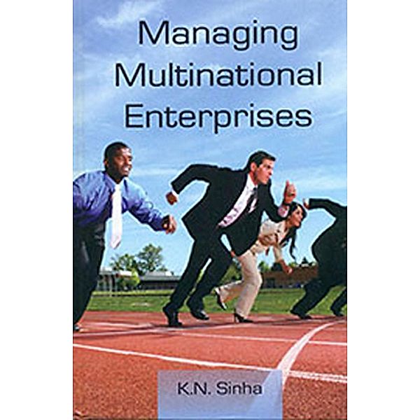 Managing Multinational Enterprises, K. N. Sinha