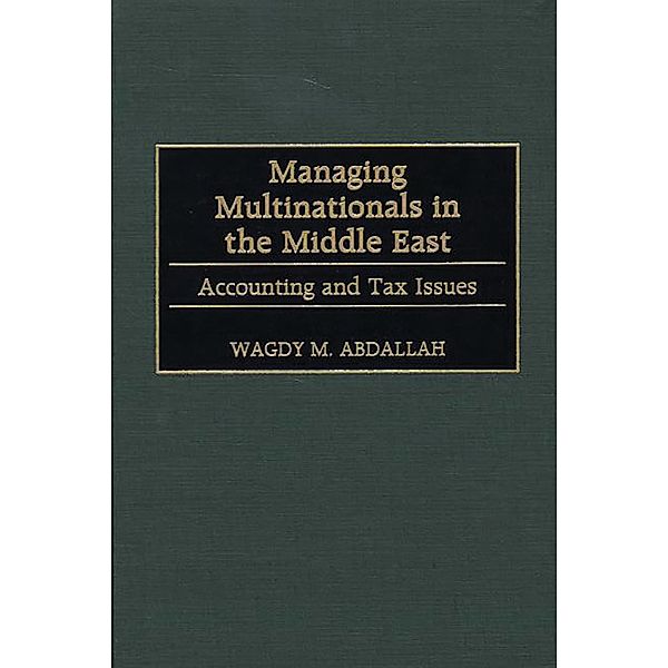 Managing Multinationals in the Middle East, Wagdy M. Abdallah