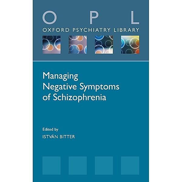 Managing Negative Symptoms of Schizophrenia / Oxford Psychiatry Library