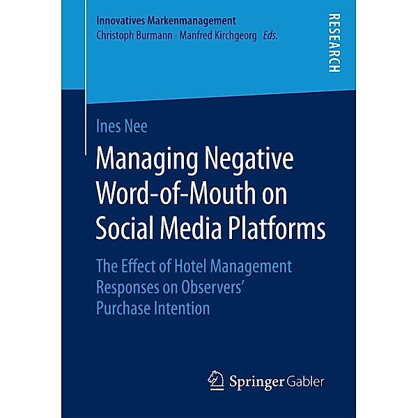Managing Negative Word-of-Mouth on Social Media Platforms / Innovatives Markenmanagement, Ines Nee