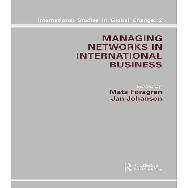 Managing Networks in International Business, M. Forsgren, J. Johanson