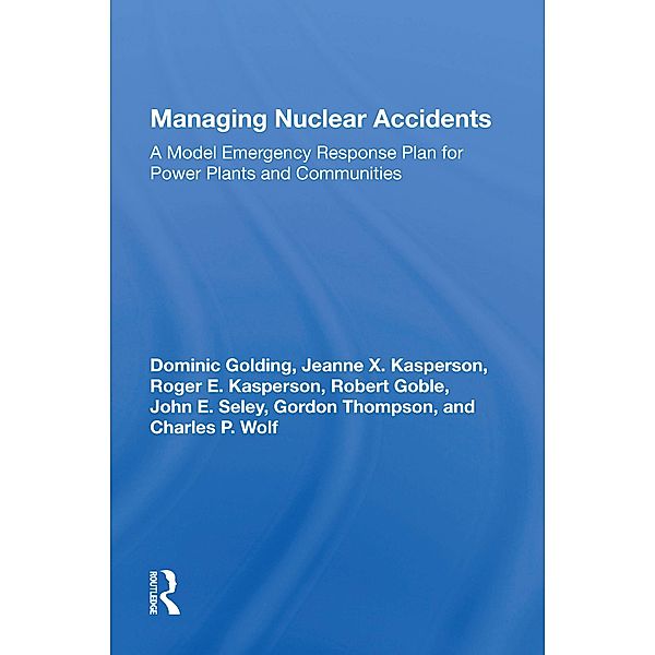 Managing Nuclear Accidents, Dominic Golding